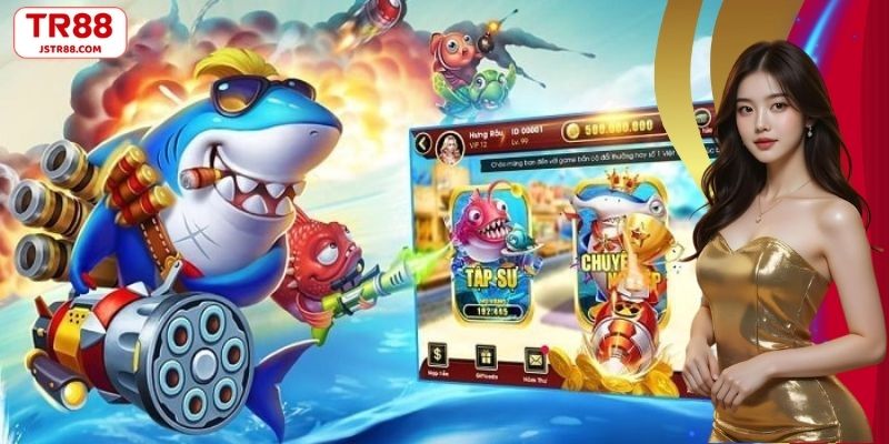 Bắn cá TR88 săn thưởng cực nhanh đồ hoạ sống động