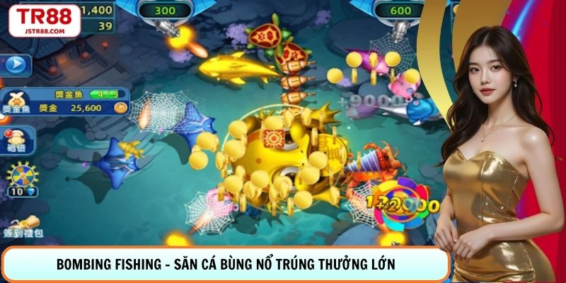 Bombing Fishing - Săn Cá Bùng Nổ Trúng Thưởng Lớn 2026